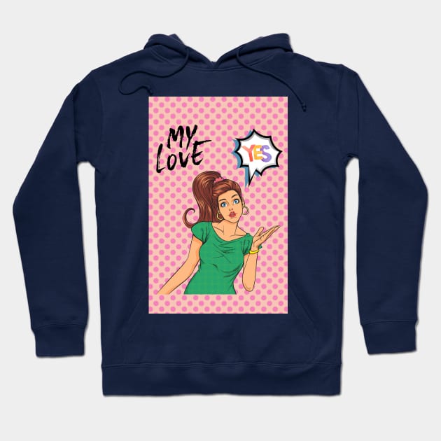 Yes My Love, Lovely Lady Hoodie by Gifty Love